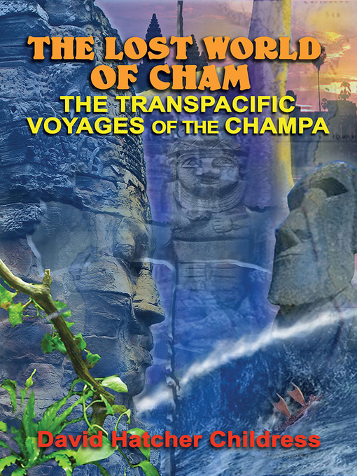Title details for The Lost World of Cham by David Hatcher Childress - Available